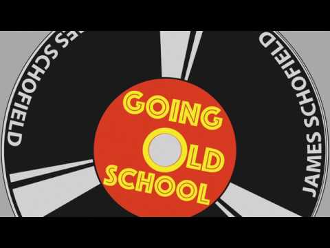 James Schofield - Going Old School (Audio)