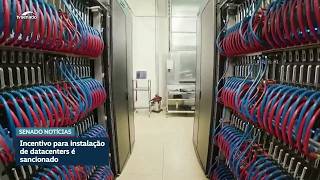 Incentivo para instalação de datacenters no Brasil é sancionado