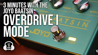 Video thumbnail for 3 MINUTES WITH THE JOYO BAATSIN OVERDRIVE I MODE by The Pedal Picassos