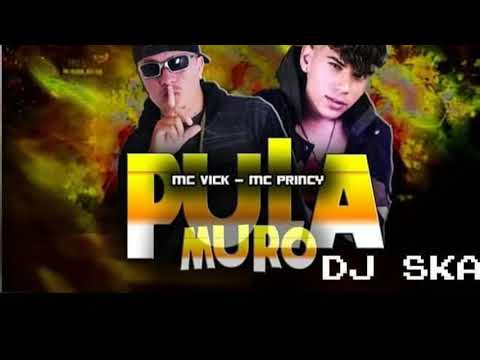 MC VICK E MC PRINCY  PULA MURO dj skap