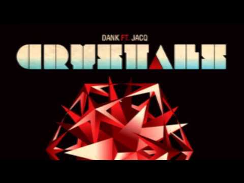 Dank - Crystals feat. jACQ (Original Mix)
