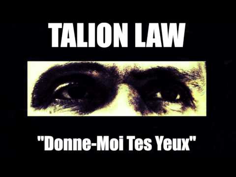 Talion Law-Donne-Moi Tes Yeux