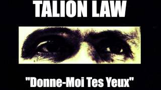 Talion Law-Donne-Moi Tes Yeux