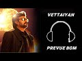 Vettaiyan Prevue Bgm Vettaiyan Bgm Superstar Rajinikanth Rockstar Anirudh T J Gnanavel Bgm