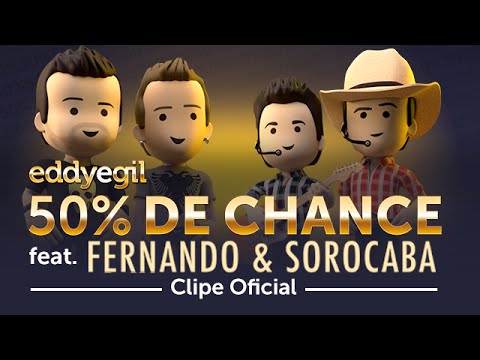 50% De Chance (participação Fernando & Sorocaba) - Eddy e Gil