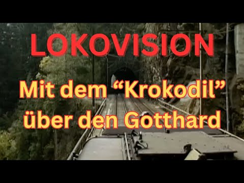 LOKOVISION Nostalgie - Mit dem Krokodil über den Gotthard