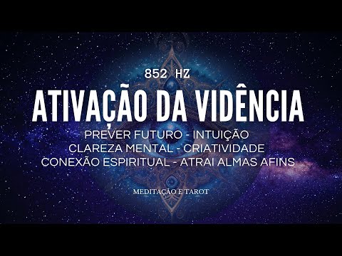 852 Hz - Frequência CLARIVIDÊNCIA - Intuição extrema - Tomada de DECISÕES #852hz #clarividência