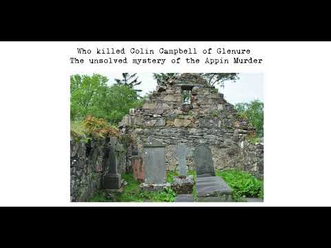 Who killed Colin Campbell of Glenure? The unsolved mystery of the Appin Murder