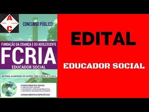 Edital + Material de Estudo - Concurso FCRIA 2018 - Educador Social