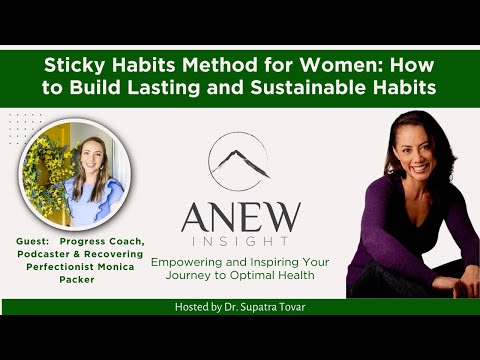 Sticky Habits Method for Women: How to Build Lasting and Sustainable Habits | ANEW Ep 84