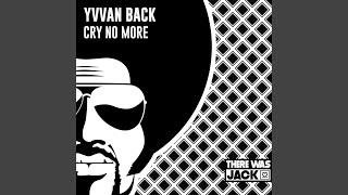 Yvvan Back - Cry No More video