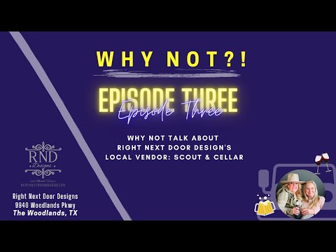 Why Not Wednesday? EP 3: Local Vendor: Scout & Cellar