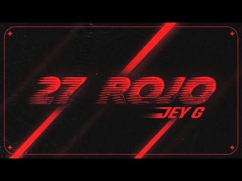 JEY G ❌ 27 ROJO (OFFICIAL VIDEO)