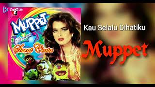 Download lagu Kau Selalu Di hatiku - muppet mp3
