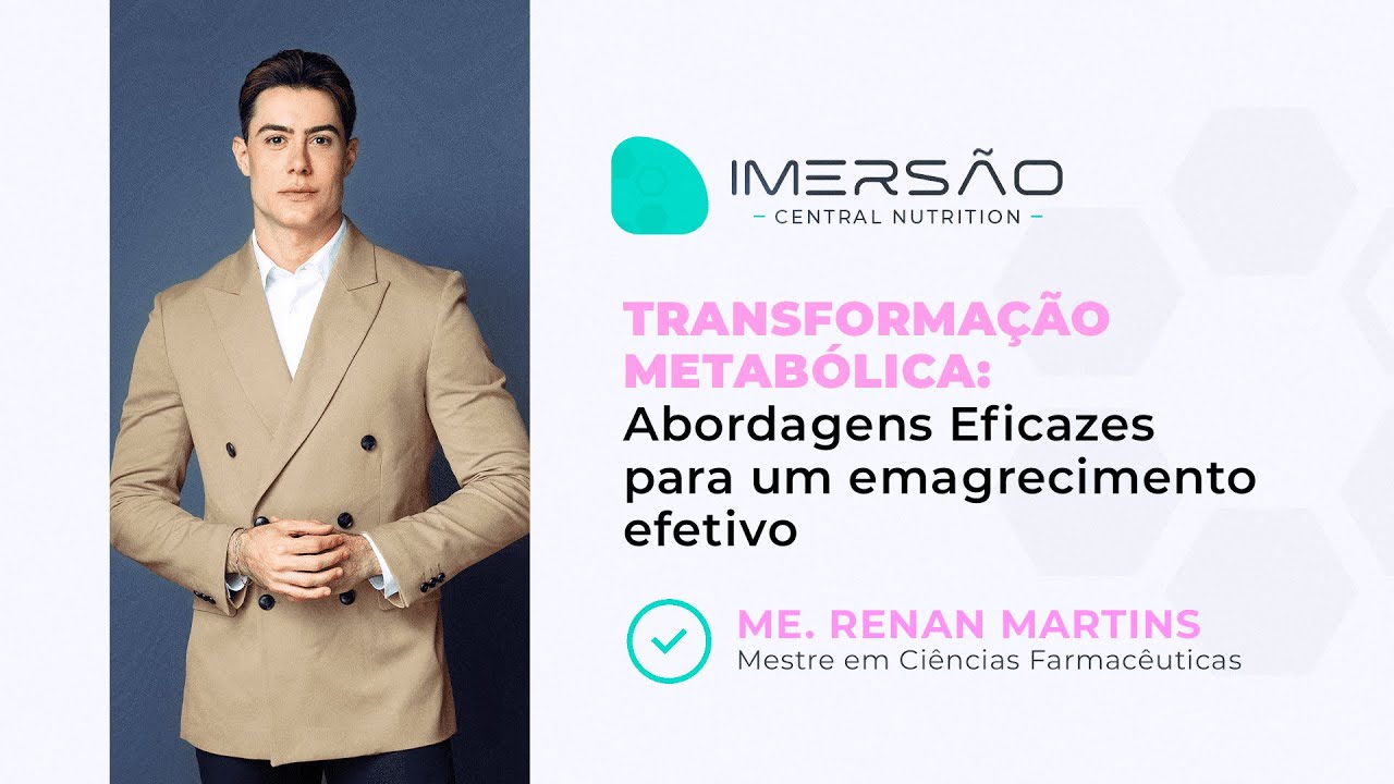 Transformação Metabólica: Abordagens Eficazes para um Emagrecimento Efetivo | Me. Renan Martins