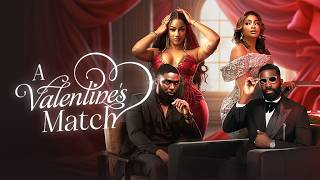 A Valentine's Match Nollywood Trailer Now Playing on Tubi