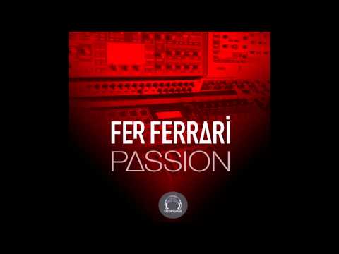 Fer Ferrari - Passion (Orig Mix) [DeepClass Records]