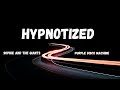 Hypnotized (LYRICS) - Purple Disco Machine, Sophie And The Giants