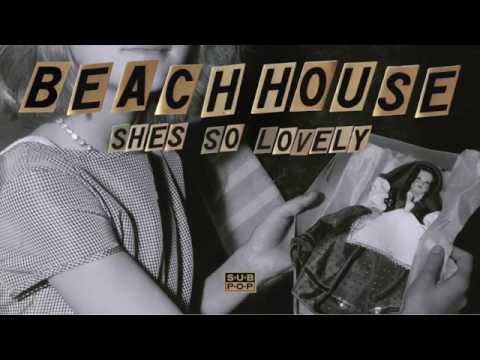 Beach House - She's So Lovely