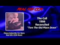 The Call - Tore The Old Place Down