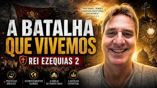 A batalha que vivemos - Rei Ezequiel 2