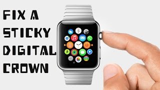 How To Fix a Stuck or Sticky Digital Crown (Apple Watch)