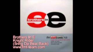 Brothers In E - Knight Rider (Bring Da Beat Back)