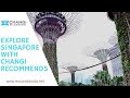 Explore Singapore with Changi Recommends
