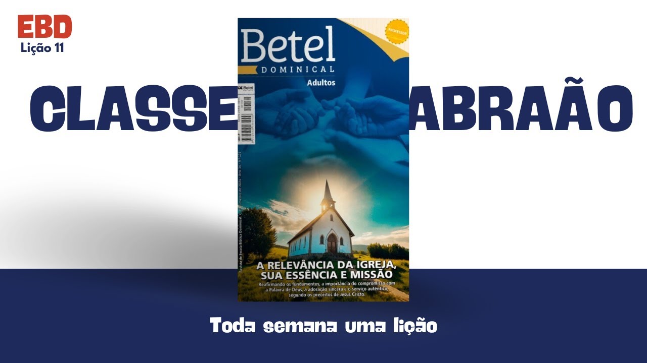 Lição 11 - A importância e relevância da igreja na edificação e solidificação da família