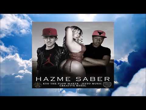 Kyo The FlowMaker - Hazme Saber (Feat. Jeffo Music) [SentimientosDelCorazonKyoTFMEdition] ©2018©