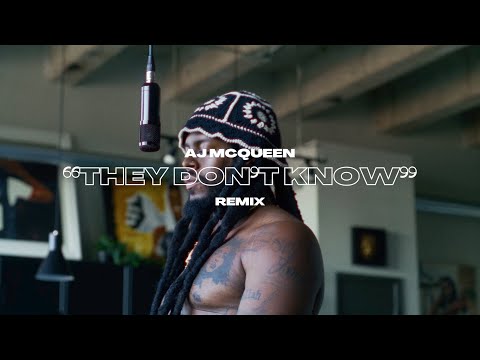 AJ McQueen - They Don't Know (Remix)