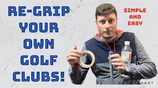 REGRIP YOUR OWN GOLF CLUBS! Simple and Easy!