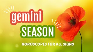 Gemini Season Horoscopes - ALL SIGNS - 2021