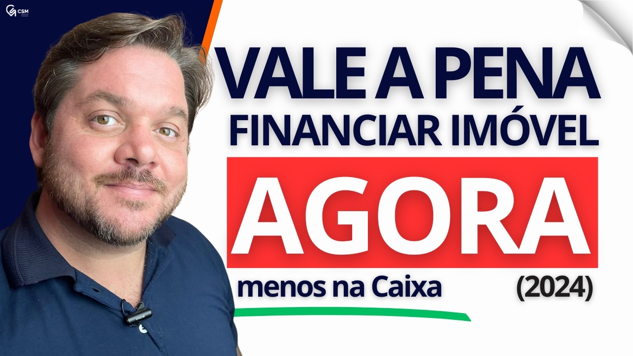 Vale a Pena Financiar Imóvel Hoje? Conheça as Opções