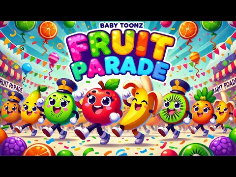 Fruit Parade Song for Kids | Learn Fruits Names & Healthy Eating | Baby Toonz