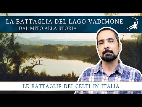 The Battle of Lake Vadimone [The Battles of the Celts in Italy, 20]