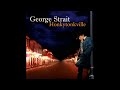 George Strait - Look Who's Back from Town [5.1 Surround Sound]