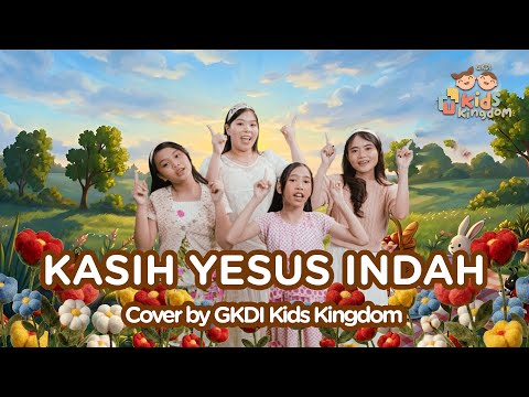 Kasih Yesus Indah (Cover) | GKDI Kids Kingdom | Lagu Sekolah Minggu