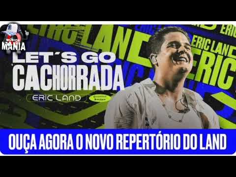 LET'S GO CACHORRADA ERIC LAND_SETEMBRO 2023