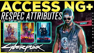 Cyberpunk 2077 How To Access New GAME+ and RESPEC ATTRIBUTE POINTS Guide