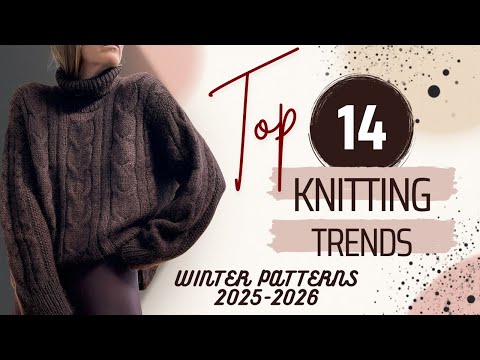 Knit Your Winter Ready Wardrobe Today’s Top Patterns 