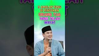 Download lagu 3 AMALAN YANG DI RINDUKAN ORANG TUA YANG SUDAH WAFAT - USTADZ HILMAN FAUZI - CAHAYA ISLAMI #shorts mp3