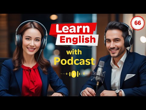 Flattering someone | Learn English quickly with podcast | Episode 66