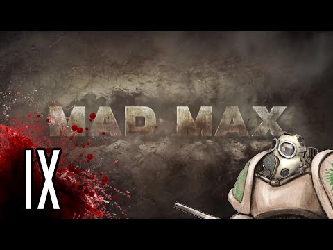 Let's Play Mad Max PC - Wasteland Friends - Part 9
