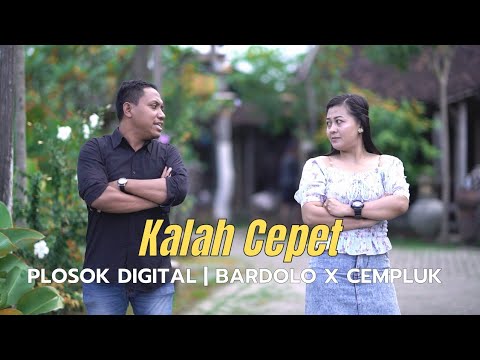 Plosok Digital Bardolo feat Cempluk - Kalah Cepet