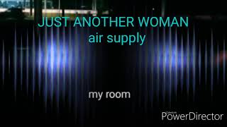 JUST ANOTHER WOMAN  air supply karaoke