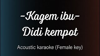 Download lagu Kagem Ibu - Didi Kempot Acoustic Karaoke mp3 Download lagu Kagem Ibu - Didi Kempot Acoustic Karaoke mp3