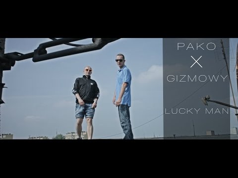 PAKO x GIZMOWY - LUCKY MAN ( OFFICIAL VIDEO )