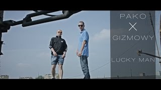PAKO x GIZMOWY - LUCKY MAN ( OFFICIAL VIDEO )