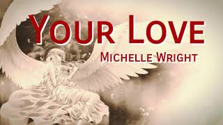 Your Love - Michelle Wright | lyrics